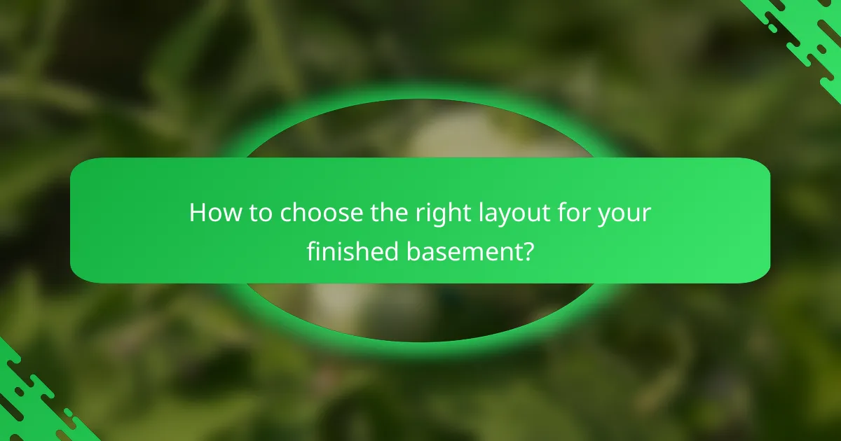 How to choose the right layout for your finished basement?